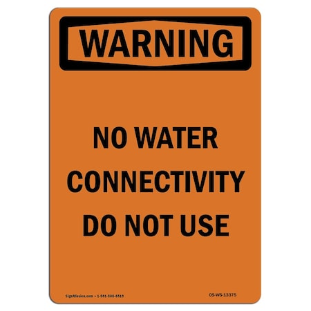 OSHA WARNING Sign, No Water Connectivity Do Not Use, 24in X 18in Decal